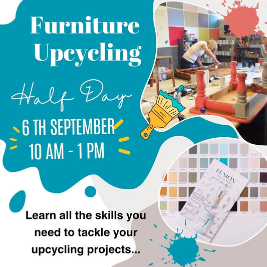 FURNITURE UPCYCLING WORKSHOP - Saturday 6th September - Half Day